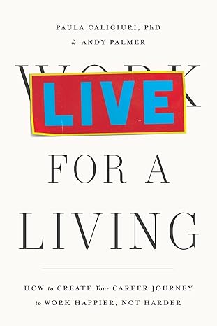 live for a living 1st edition paula caligiuri ,andy palmer 1639080856, 978-1639080854