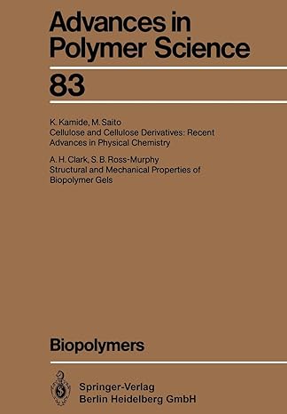 biopolymers 1st edition allan h. clark ,kenji kamide ,simon b. ross-murphy ,masatoshi saito 3662151685,