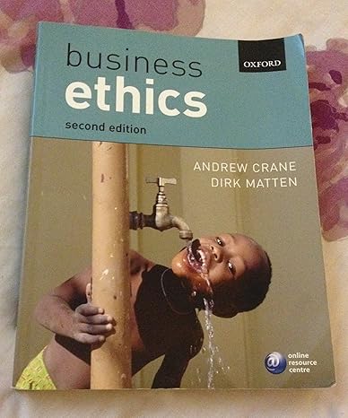 business ethics 1st edition andrew crane ,dirk matten 0199284997, 978-0199284993