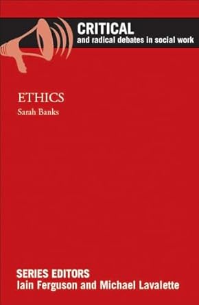 ethics 1st edition sarah banks 1447316185, 978-1447316183