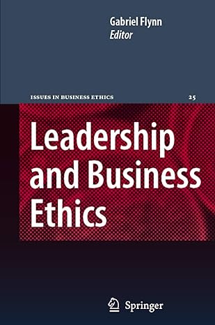 leadership and business ethics 1st edition gabriel flynn 9048178789, 978-9048178780