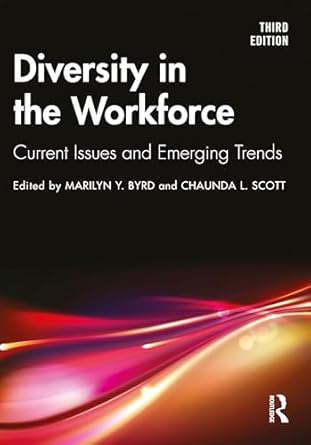 diversity in the workforce 3rd edition marilyn y byrd ,chaunda l scott 1032246189, 978-1032246185