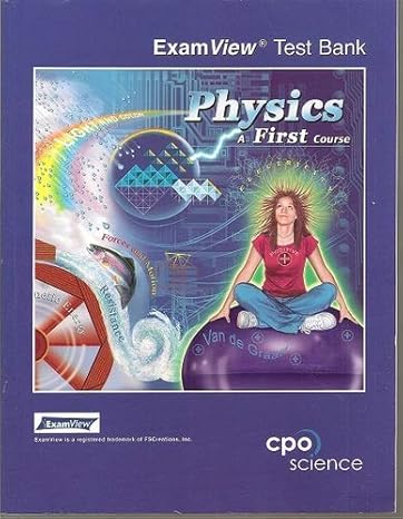 physics a first course examview test bank 2005 edition cpo science 1588921565, 978-1588921567