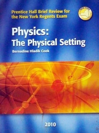 physics the physical setting prentice hall brief review for the new york regents exam 1st edition bernadine