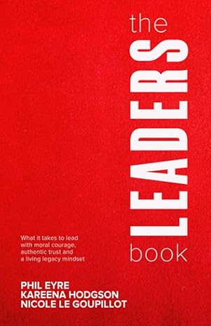 the leaders book 1st edition phil eyre ,kareena hodgson ,nicole le goupillot b0cjdc7kbg, 979-8861950237