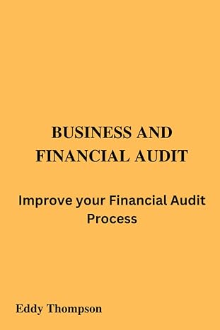 business and financial audit 1st edition eddy thompson b0brdlyyqy, 979-8369961766