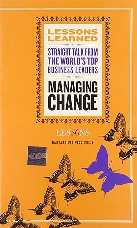 managing change 1st edition fifty lessons 1422118584, 978-1422118580