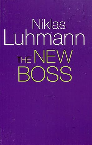 the new boss 1st edition niklas luhmann 150951788x, 978-1509517886