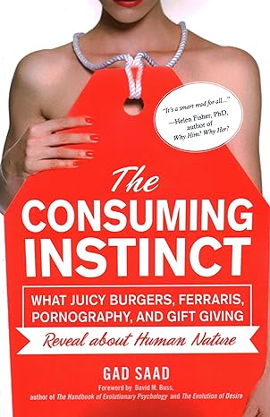 the consuming instinct 1st edition gad saad, david m. buss 1633886433, 978-1633886438