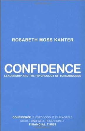 confidence 1st edition rosabeth moss kanter 1844135926, 978-1844135929