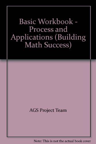 basic workbook process and applications  ags project team 078543853x, 9780785438533