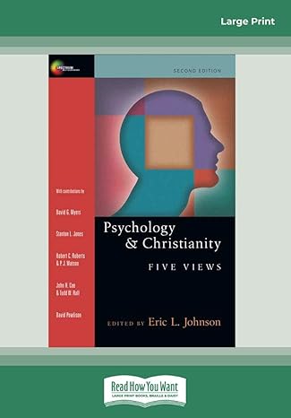 psychology and christianity five views 16th edition eric l. johnson 1459660196, 978-1459660199