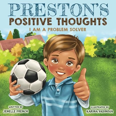 preston s positive thoughts i am a problem solver series 1st edition jenelle french, karina yasinova