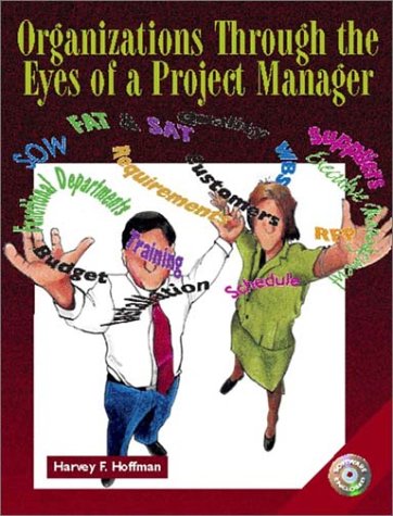 organizations through the eyes of a project manager 1st edition hoffman, harvey f. 0130339717, 9780130339713