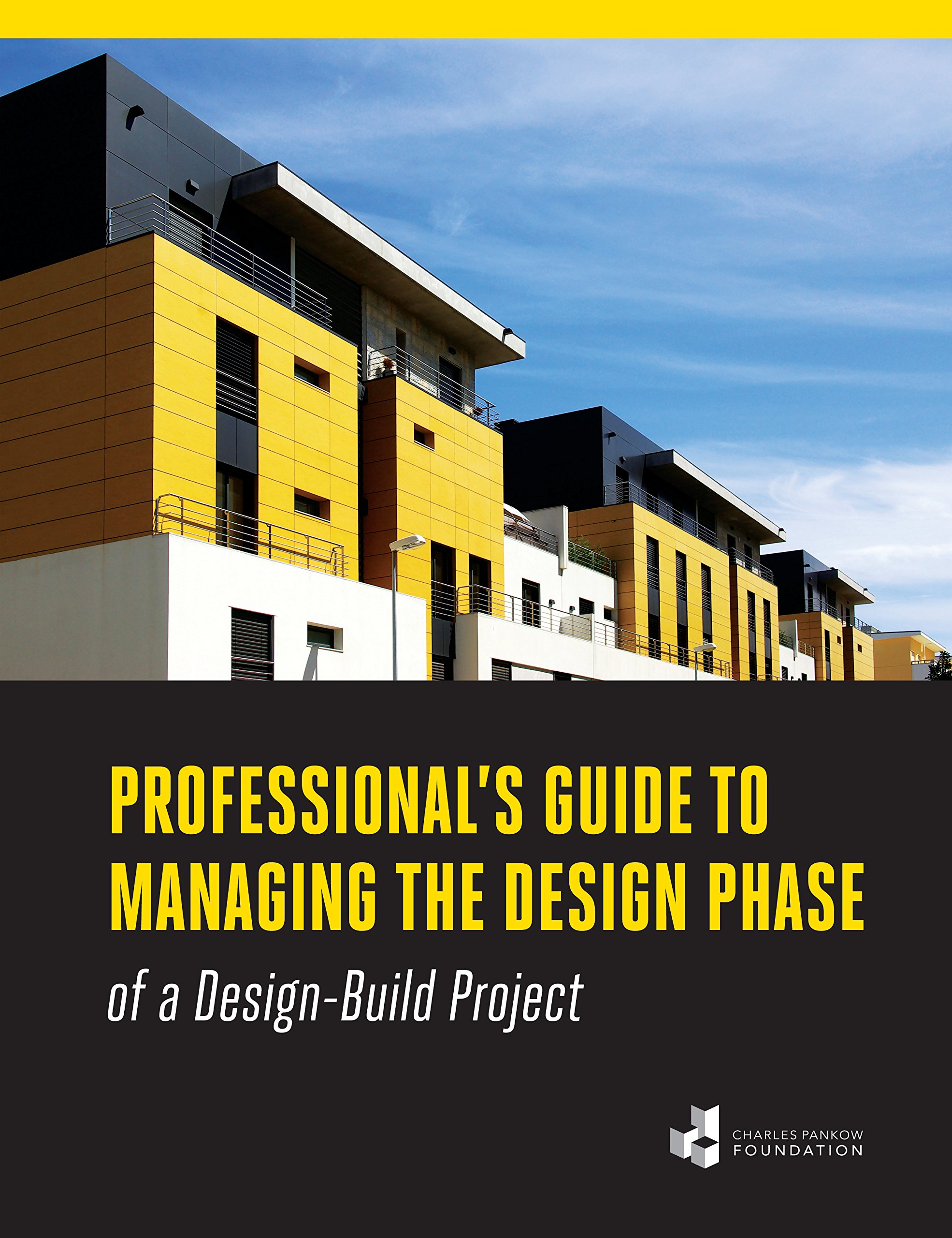 professionals guide to managing the design phase of a design build project  the charles pankow foundation