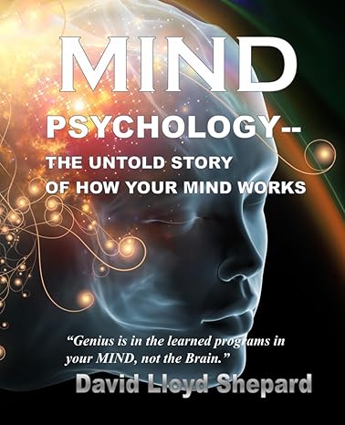 mind psychology the untold story 1st edition david lloyd shepard 1736002554, 978-1736002551