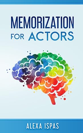 memorization for actors 1st edition alexa ispas 1913926079, 978-1913926076