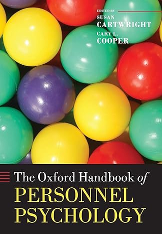 the oxford handbook of personnel psychology 1st edition susan cartwright ,cary l. cooper 0199655812,