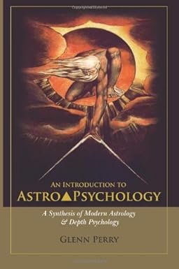 an introduction to astropsychology a synthesis of modern astrology and depth psychology 1st edition glenn