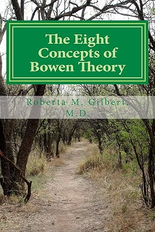 the eight concepts of bowen theory 1st edition dr. roberta m gilbert, greg jacobs 097634551x, 978-0976345510