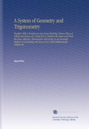 a system of geometry and trigonometry 1st edition abel flint b002mh3tbg