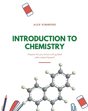 introduction to chemistry 1st edition alex kimmons 979-8504344362