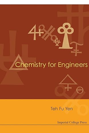 chemistry for engineers 1st edition teh fu yen 1860947751, 978-1860947759