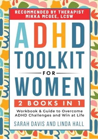 adhd toolkit for women workbook and guide to overcome adhd challenges and win at life 1st edition sarah