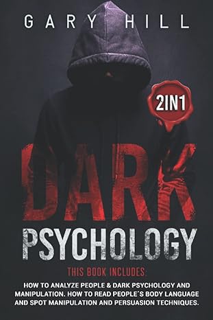 dark psychology 2 in 1 this book includes how to analyze people and dark psychology and manipulation how to