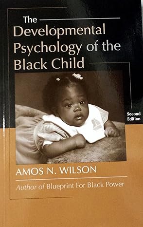 developmental psychology of the black child 1st edition amos n. wilson 0686241835, 978-0686241836