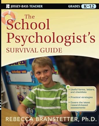 the school psychologist s survival guide 1st edition rebecca branstetter 1118027779, 978-1118027776