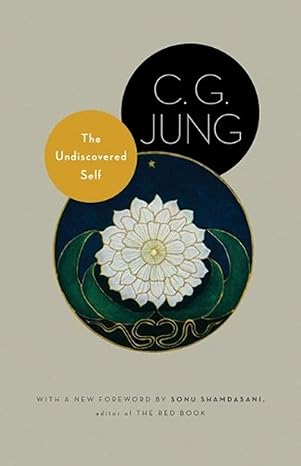 the undiscovered self with symbols and the interpretation of dreams revised edition c. g. jung, r. f.c. hull,