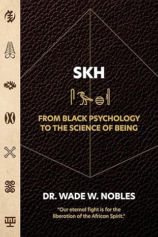 skh from black psychology to the science of being 1st edition wade nobles 1942774893, 978-1942774891