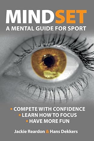 mindset a mental guide for sport 1st edition jackie reardon ,hans dekkers 9082797488, 978-9082797480