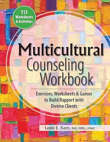 multicultural counseling workbook exercises worksheets and games to build rapport with diverse clients