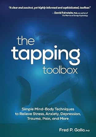 the tapping toolbox simple mind body techniques to relieve stress anxiety depression trauma pain and more 1st