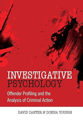 investigative psychology offender profiling and the analysis of criminal action 1st edition david canter