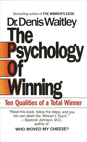 the psychology of winning ten qualities of a total winner 1st edition denis waitley 0425099997, 978-0425099995