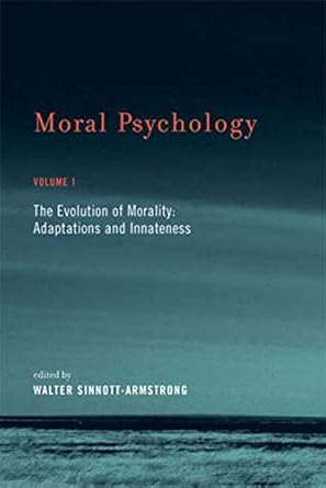 moral psychology the evolution of morality adaptations and innateness vol 1 1st edition walter sinnott