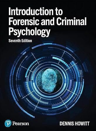 introduction to forensic and criminal psychology 7th edition dennis howitt 1292295783, 978-1292295787