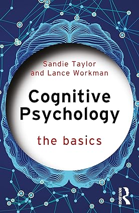 cognitive psychology the basics 1st edition sandie taylor, lance workman 0367856859, 978-0367856854