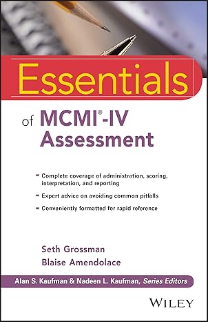 essentials of mcmi iv assessment 1st edition seth d. grossman, blaise amendolace 1119236428, 978-1119236429