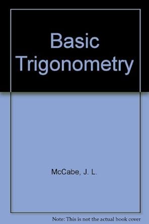 basic trigonometry 1st edition j l mccabe 1557084890, 978-1557084897