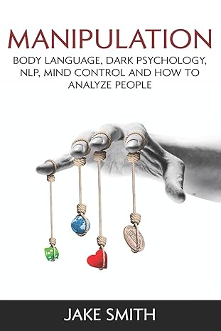 manipulation body language dark psychology nlp mind control and how to analyze people master your emotions