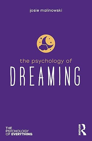 the psychology of dreaming 1st edition josie malinowski 1138699519, 978-1138699519