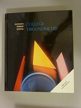 college trigonometry 1st edition richard n aufmann 0395526248, 978-0395526248