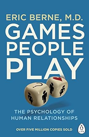 games people play the psychology of human relationships 1st edition eric berne 0241257476, 978-0241257470