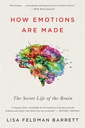 how emotions are made the secret life of the brain 1st edition lisa barrett 1328915433, 978-1328915436