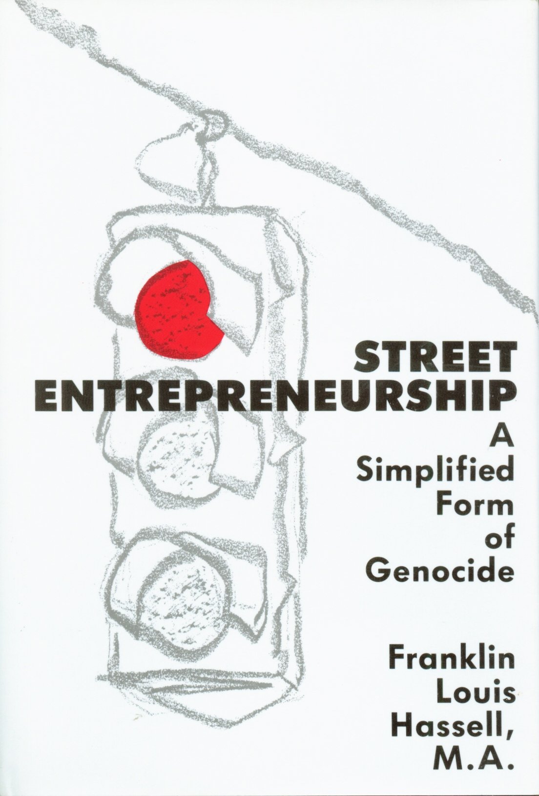 street entrepreneurship a simplified form of genocide  f. hassell 0533093201, 9780533093205