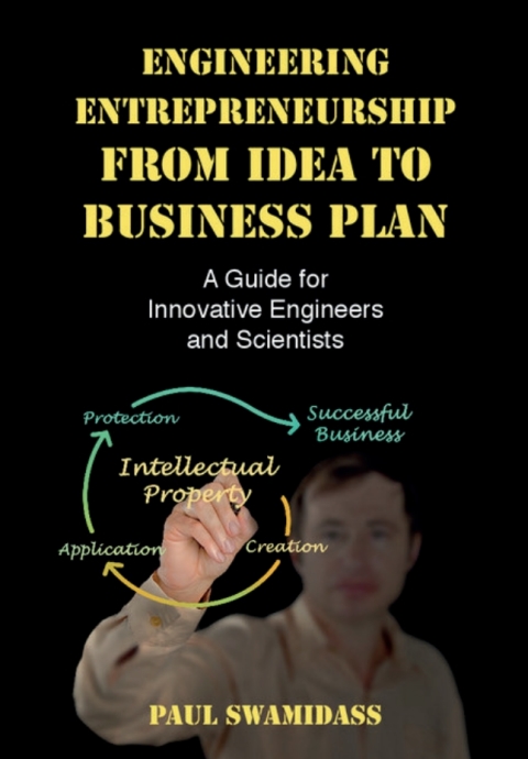 engineering entrepreneurship from idea to business plan 2nd edition paul swamidass 1316786676, 9781316786673